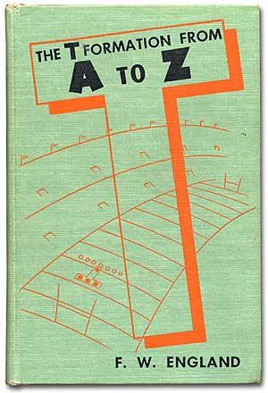 Seller image for The T Formation from A to Z. for sale by Between the Covers-Rare Books, Inc. ABAA