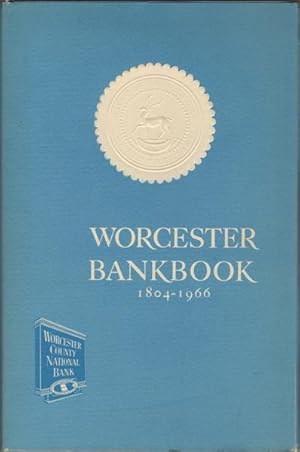 Seller image for Worcester Bankbook. From Country Barter to County Bank. 1804 / 1966 for sale by Kaaterskill Books, ABAA/ILAB