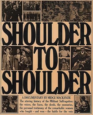 Seller image for Shoulder to Shoulder: The Stirring History of the Militant Suffragettes for sale by Mr Pickwick's Fine Old Books