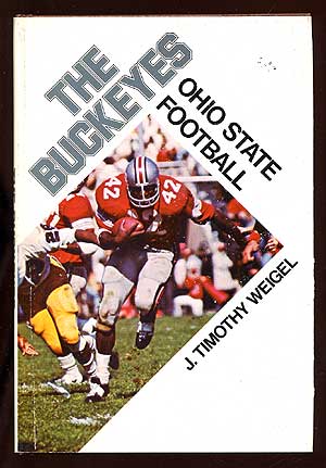 Seller image for The Buckeyes: Ohio State Football for sale by Between the Covers-Rare Books, Inc. ABAA