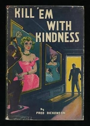 Seller image for Kill 'Em With Kindness for sale by ReadInk, ABAA/IOBA