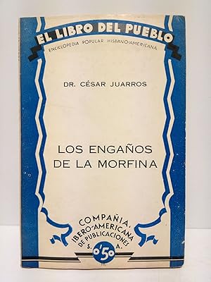 Imagen del vendedor de Los engaos de la morfina a la venta por Librera Miguel Miranda