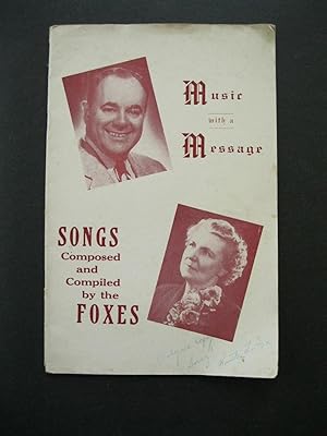 Immagine del venditore per MUSIC WITH A MESSAGE Songs Composed and Compiled by the Foxes venduto da The Book Scot