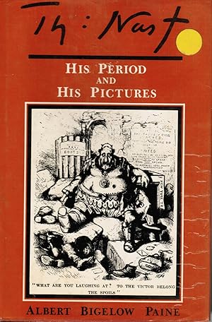 Th. Nast: His Period and His Pictures