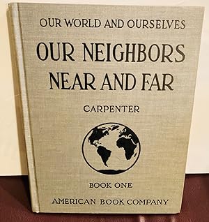 Imagen del vendedor de Our Neighbors Near and Far Book One (Our World and Ourselves) a la venta por Henry E. Lehrich