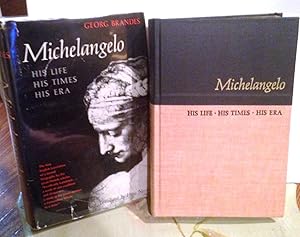 Imagen del vendedor de MICHELANGELO: HIS LIFE, HIS TIMES, HIS ERA a la venta por Henry E. Lehrich