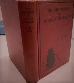 Bild des Verkufers fr FOUNDATIONS OF AMERICAN GOVERNMENT, the A Textbook in Civics zum Verkauf von Henry E. Lehrich