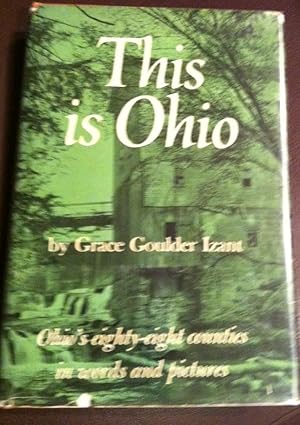 Imagen del vendedor de THIS IS OHIO. OHIO'S 88 COUNTIES IN WORDS AND PICTURES. a la venta por Henry E. Lehrich