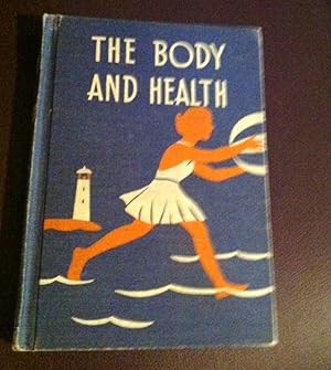 Seller image for Body and Health,the : HEALTH HAPPINESS SUCCESS SERIES for sale by Henry E. Lehrich