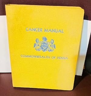 Seller image for CANCER MANUAL PENNSYLVANIA CANCER MANUAL for sale by Henry E. Lehrich