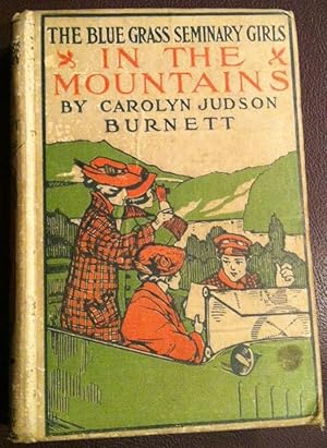 Seller image for BLUE GRASS SEMINARY GIRLS - IN THE MOUNTAINS for sale by Henry E. Lehrich