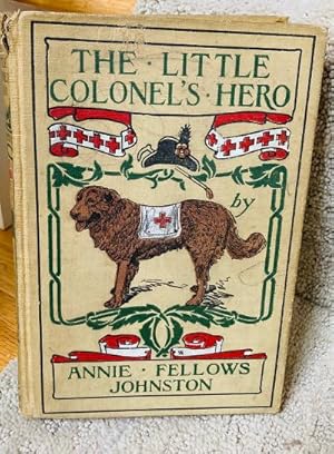 Seller image for LITTLE COLONEL STORIES, THE LITTLE COLONEL'S HERO for sale by Henry E. Lehrich