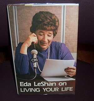 Imagen del vendedor de Eda Le Shan on Living Your Life a la venta por Henry E. Lehrich