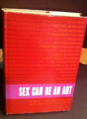 Seller image for SEX CAN BE AN ART for sale by Henry E. Lehrich