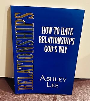 Imagen del vendedor de Relationships: How to Have Relationships God's Way a la venta por Henry E. Lehrich