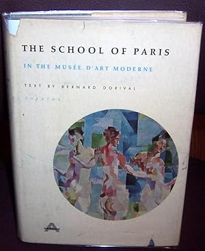 Imagen del vendedor de School of Paris in the Musee D'Art Moderne, THE a la venta por Henry E. Lehrich