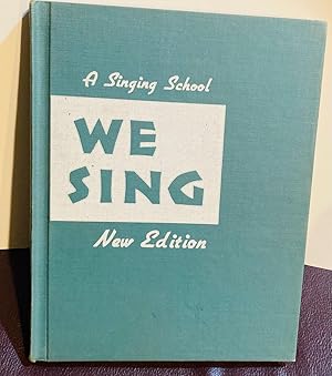 Seller image for We Sing A SINGING SCHOOL NEW EDITION for sale by Henry E. Lehrich