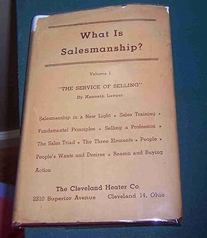 Seller image for PRINCIPLES OF Salesmanship : Volume I : The Service of Selling by Lawyer, Kenneth for sale by Henry E. Lehrich