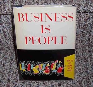 Imagen del vendedor de Business is People a la venta por Henry E. Lehrich
