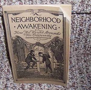 Seller image for Neighborhood Awakening, A; or How Mr. Wright Aroused His Community for sale by Henry E. Lehrich