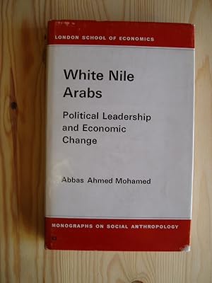 White Nile Arabs : Political Leadership and Economic Change