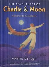 Bild des Verkufers fr The Adventures of Charlie & Moon Book One Facing the Quincequonces zum Verkauf von The Book Faerie