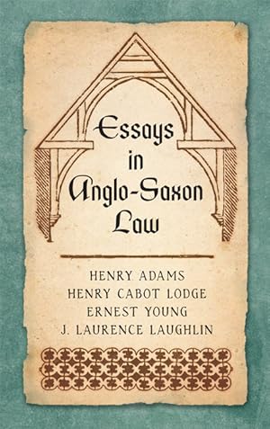 Seller image for Essays in Anglo-Saxon Law for sale by The Lawbook Exchange, Ltd., ABAA  ILAB