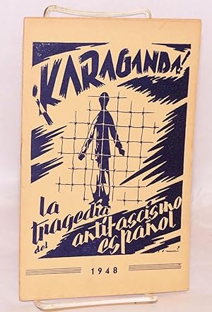 Image du vendeur pour Karaganda! La tragedia del antifascismo Espaol mis en vente par Bolerium Books Inc.