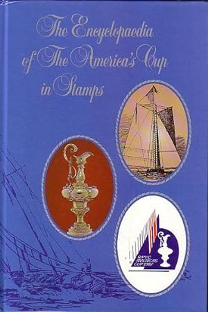 Imagen del vendedor de THE ENCYCLOPAEDIA OF THE AMERICA'S CUP IN STAMPS a la venta por Jean-Louis Boglio Maritime Books