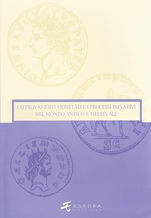 Seller image for I ritrovamenti monetali e i processi inflativi nel mondo antico e medievale for sale by Libro Co. Italia Srl
