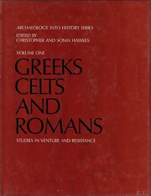 Seller image for GREEKS CELTS AND ROMANS. STUDIES IN VENTURE AND RESISTANCE. for sale by BOOKSELLER  -  ERIK TONEN  BOOKS