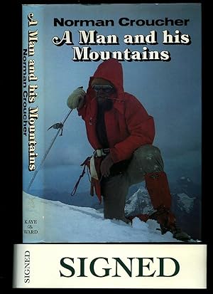 Image du vendeur pour A Man and His Mountains [Signed] mis en vente par Little Stour Books PBFA Member