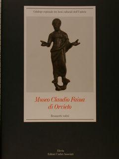 Catalogo regionale dei Beni culturali dell?Umbria. MUSEO CLAUDIO FAINA DI ORVIETO, Bronzetti votivi.