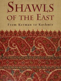 Bild des Verkufers fr SHAWLS OF THE EAST From Kerman to Kashmir. zum Verkauf von EDITORIALE UMBRA SAS