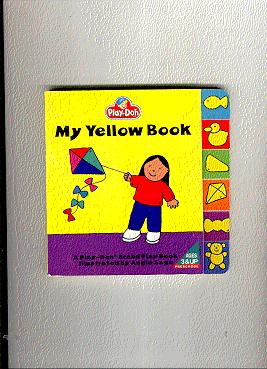 Seller image for MY YELLOW BOOK: A Play-Doh Play Book for sale by ODDS & ENDS BOOKS