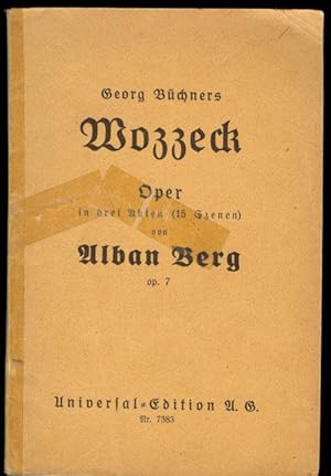 Image du vendeur pour Georg Bchners Wozzeck. Oper in drei Akten (15 Szenen) von Alban Berg op. 7 (Textbuch). mis en vente par Versandantiquariat Markus Schlereth