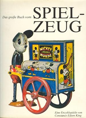 Bild des Verkufers fr Das groe Buch vom Spielzeug. Eine Enzyklopdie. zum Verkauf von Versandantiquariat Markus Schlereth