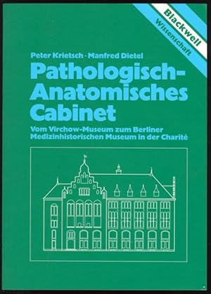 Bild des Verkufers fr Pathologisch - Anatomisches Cabinet. Vom Virchow - Museum zum Berliner Medizinhistorischen Museum in der Charite. Unter Mitarbeit von Rudolf Meyer. zum Verkauf von Versandantiquariat Markus Schlereth