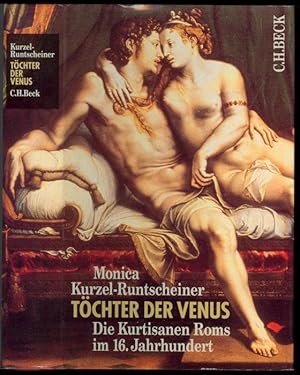 Seller image for Tchter der Venus. Die Kurtisanen Roms im 16. Jahrhundert. for sale by Versandantiquariat Markus Schlereth