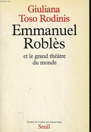 Bild des Verkufers fr EMMANUEL ROBLES ET LE GRAND THEATRE DU MONDE zum Verkauf von Le-Livre