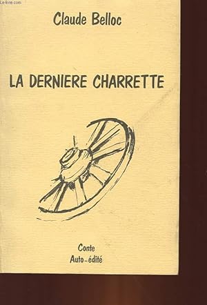 Seller image for LA DERNIERE CHARRETTE for sale by Le-Livre