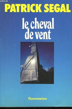 Image du vendeur pour LE CHEVAL DE VENT. mis en vente par Le-Livre