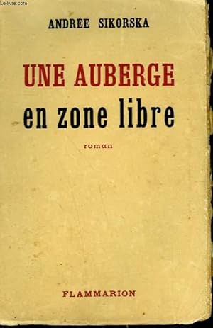 Seller image for UNE AUBERGE EN ZONE LIBRE. for sale by Le-Livre