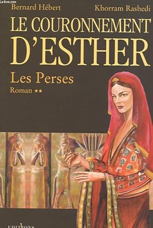 Bild des Verkufers fr LE COURONNEMENT D'ESTHER - LES PERSES 2 zum Verkauf von Le-Livre