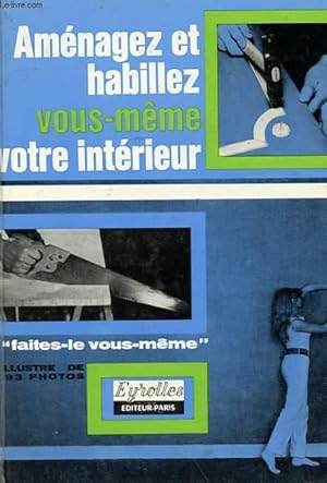 Seller image for AMENAGEZ ET HABILLEZ VOUS-MEME VOTRE INTERIEUR for sale by Le-Livre