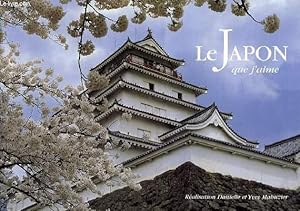 Seller image for LE JAPON QUE J'AIME for sale by Le-Livre