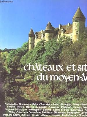 Image du vendeur pour CHATEAUX ET SITES DU MOYEN-AGE mis en vente par Le-Livre