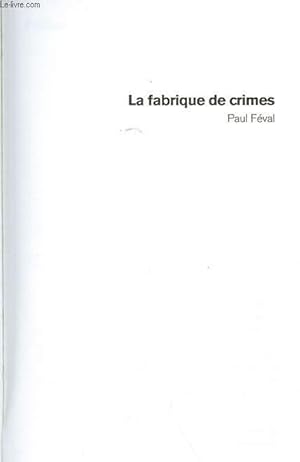 Seller image for LA FABRIQUE DE CRIMES for sale by Le-Livre