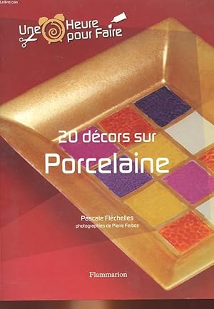 Bild des Verkufers fr 20 DECORS SUR PORCELAINE zum Verkauf von Le-Livre