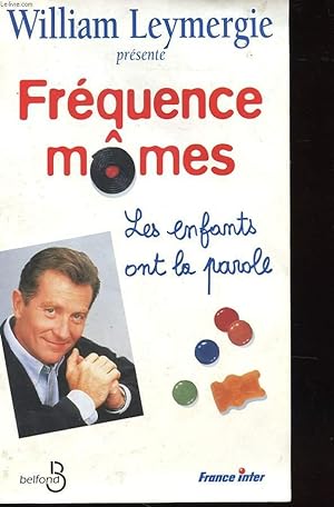 Bild des Verkufers fr FREQUENCE MOMES - LES ENFANTS ONT LA PAROLE zum Verkauf von Le-Livre